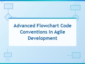 Advanced Flowchart Code Conventions in Agile Development