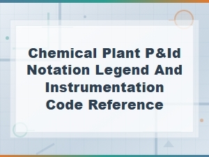 Chemical Plant P&id Notation Legend & Instrumentation Code Reference